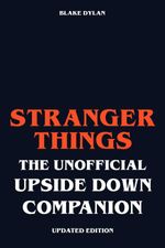 bw-stranger-things-the-unofficial-upside-down-companion-updated-edition-bookrix-9783755463160