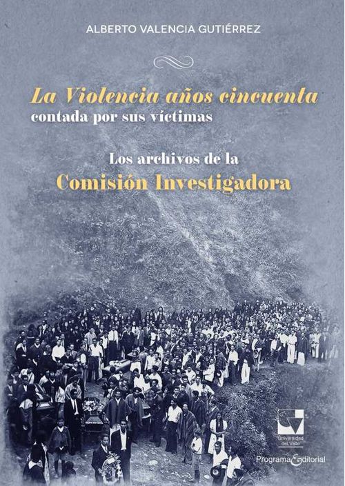 La Violencia años cincuenta contada por sus víctimas