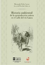 bw-historia-ambiental-de-la-agroindustria-cantildeera-en-el-valle-del-riacuteo-cauca-u-del-valle-9789585168831