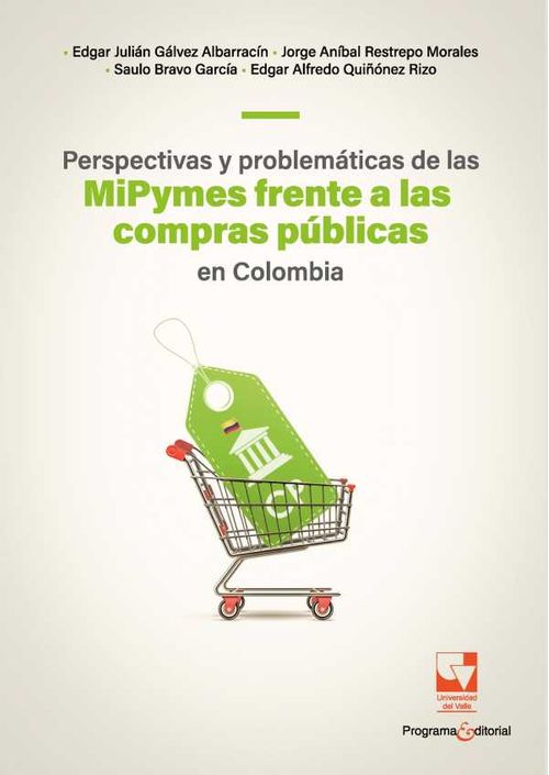 Perspectivas y problem?ticas de las MiPymes frente a las compras p?blicas en Colombia