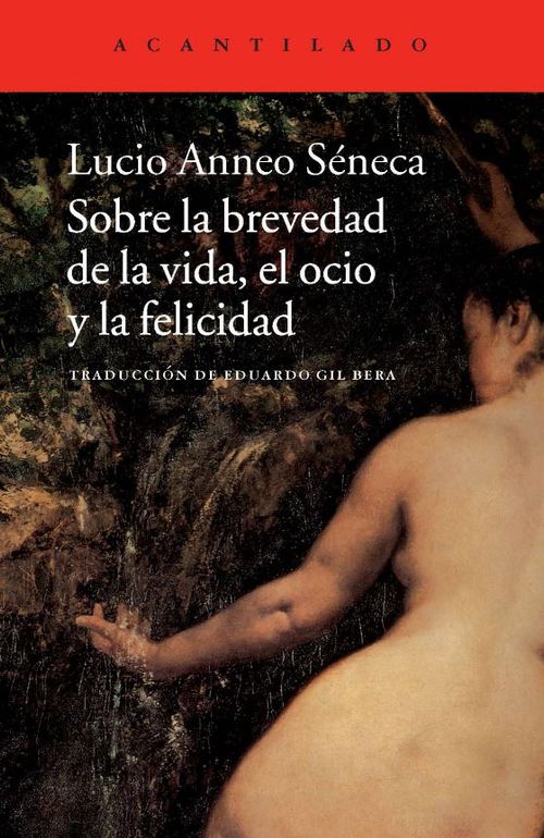 Sobre la brevedad de la vida el ocio y la felicidad