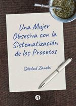 bw-una-mujer-obsesiva-con-la-sistematizacion-de-los-procesos-editorial-autores-de-argentina-9789878746142