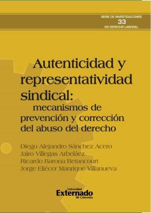 Autenticidad y representatividad sindical mecanismos de prevenci?n y correcci?n del abuso del derecho