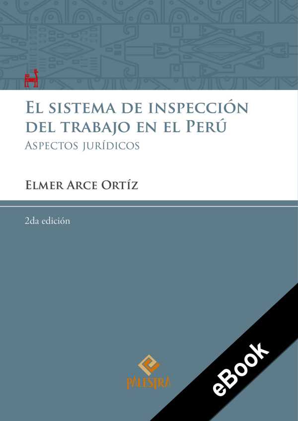 bw-el-sistema-de-inspeccioacuten-del-trabajo-en-el-peruacute-palestra-editores-9786123254186