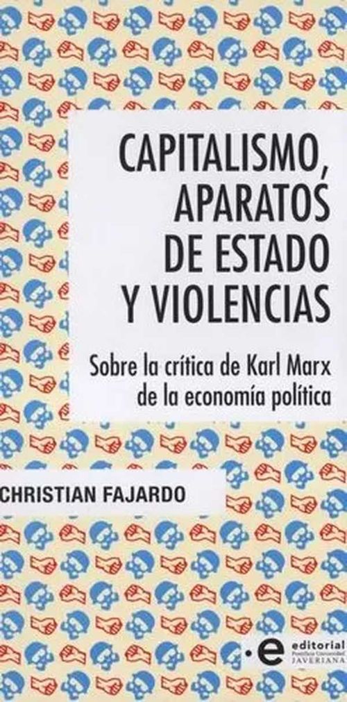 Capitalismo aparatos de Estado y violencias