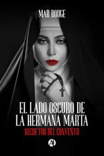 bw-el-lado-oscuro-de-la-hermana-marta-editorial-autores-de-argentina-9789878745664