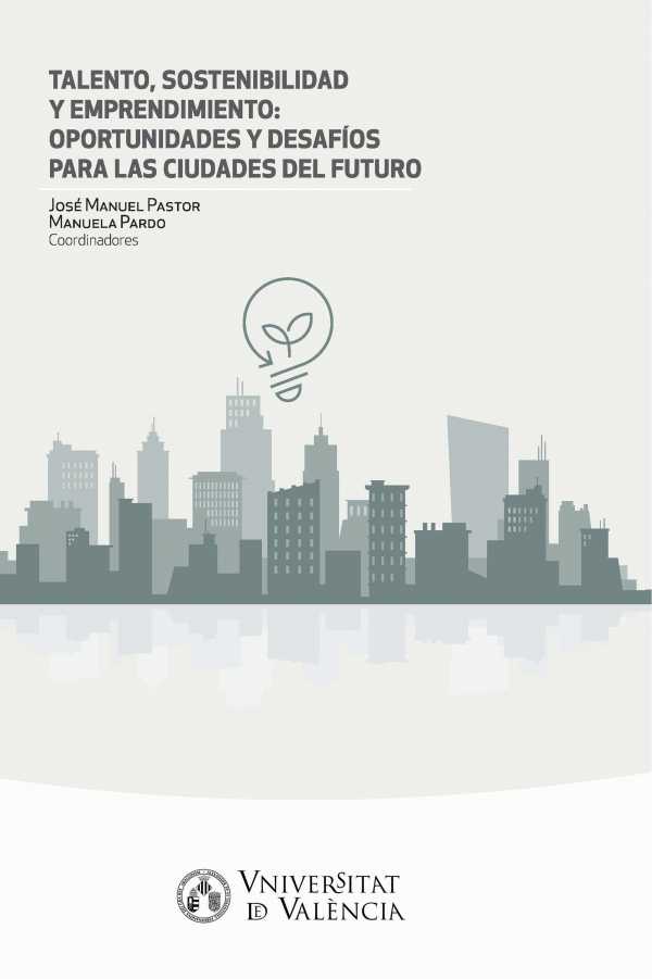 bw-talento-sostenibilidad-y-emprendimiento-oportunidades-y-desafiacuteos-para-las-ciudades-del-futuro-publicacions-de-la-universitat-de-valncia-9788491334866