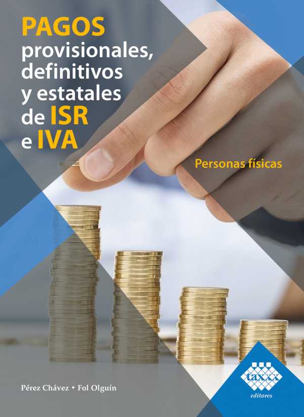 bw-pagos-provisionales-definitivos-y-estatales-de-isr-e-iva-personas-fiacutesicas-2019-tax-editores-9786076294086