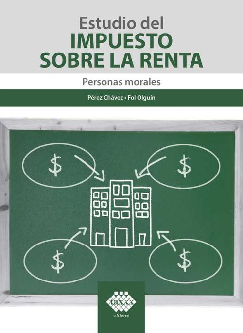 Estudio del Impuesto sobre la Renta Personas morales 2019