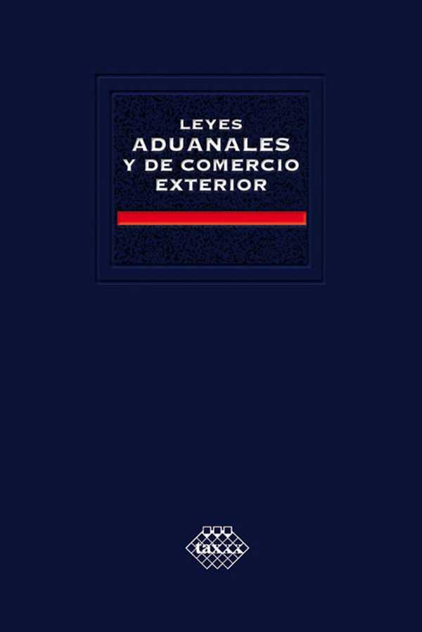 bw-leyes-aduanales-y-de-comercio-exterior-acadeacutemica-2017-tax-editores-9786076291061