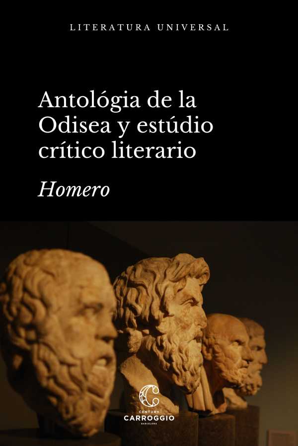 bw-antologiacutea-de-la-odisea-y-estudio-criacutetico-literario-century-carroggio-9788472545038
