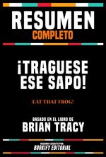 bw-resumen-completo-iexcltraguese-ese-sapo-eat-that-frog-basado-en-el-libro-de-brian-tracy-bookify-editorial-9781304810700