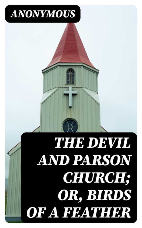 The Devil and Parson Church or Birds of a feather