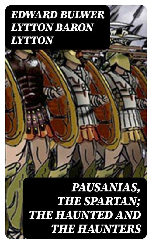 Pausanias the Spartan The Haunted and the Haunters