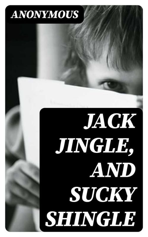 Jack Jingle and Sucky Shingle