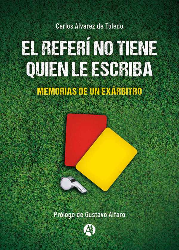 bw-el-referiacute-no-tiene-quieacuten-le-escriba-editorial-autores-de-argentina-9789878740362