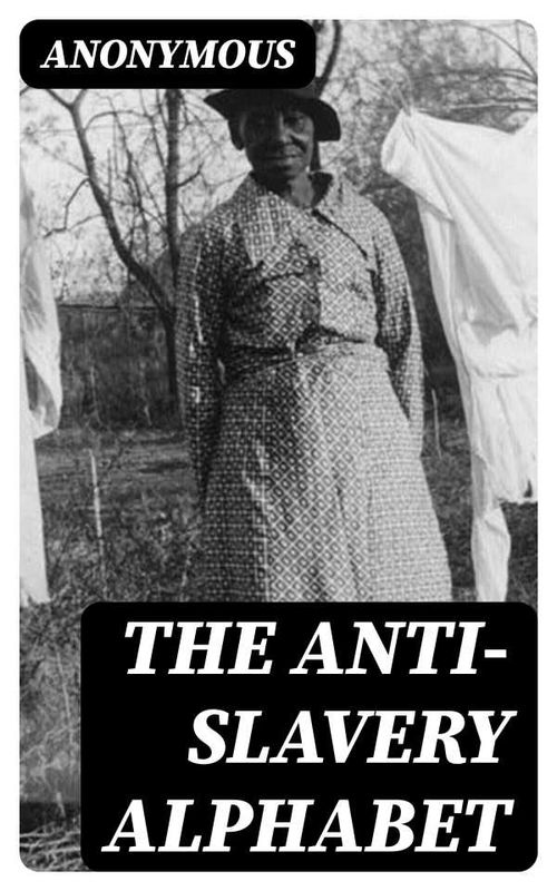The AntiSlavery Alphabet