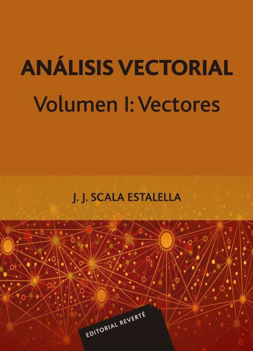 Análisis vectorial Volumen I Vectores