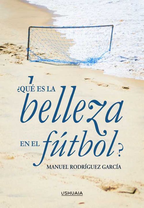 ¿Qué es la belleza en el fútbol