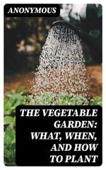 bw-the-vegetable-garden-what-when-and-how-to-plant-digicat-8596547024644