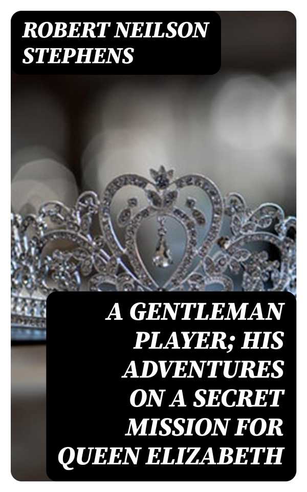 bw-a-gentleman-player-his-adventures-on-a-secret-mission-for-queen-elizabeth-digicat-8596547251583