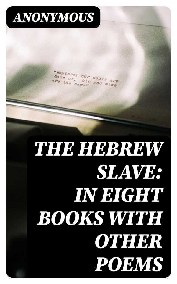 bw-the-hebrew-slave-in-eight-books-with-other-poems-digicat-8596547188094