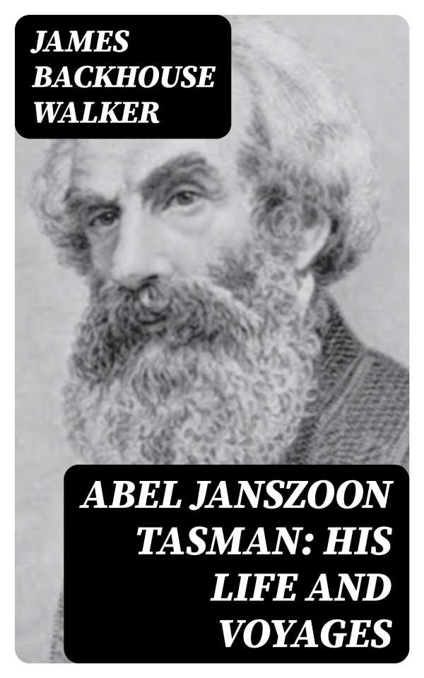 bw-abel-janszoon-tasman-his-life-and-voyages-digicat-8596547166023