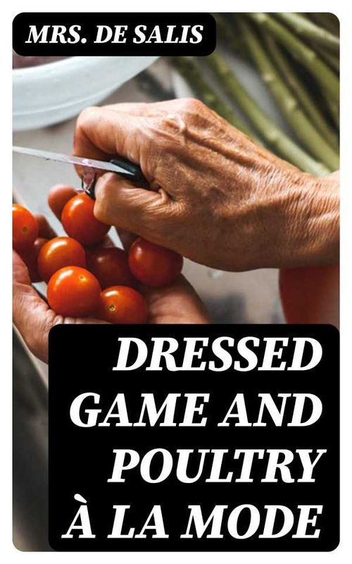 Dressed Game and Poultry à la Mode