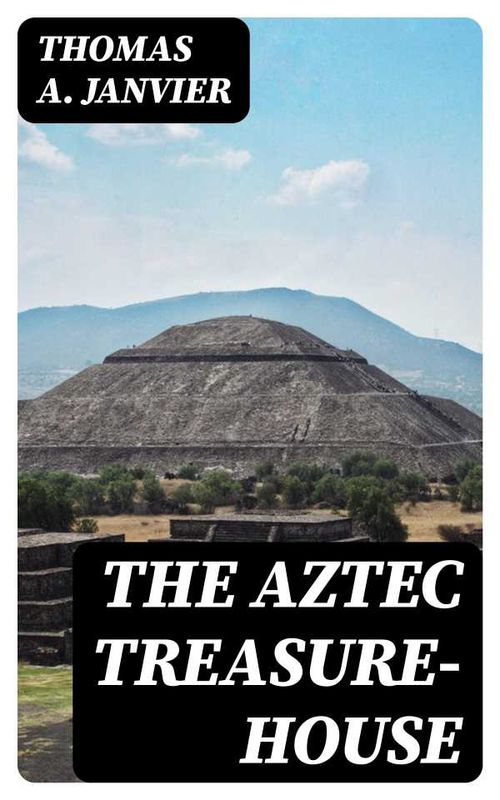 The Aztec TreasureHouse