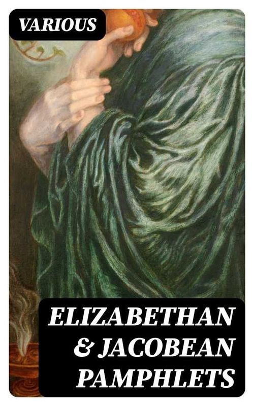Elizabethan Jacobean Pamphlets
