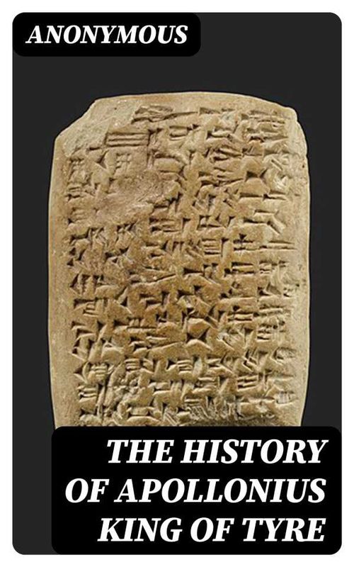 The History of Apollonius King of Tyre
