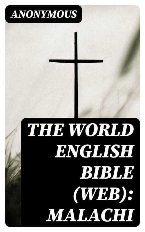 The World English Bible WEB Malachi