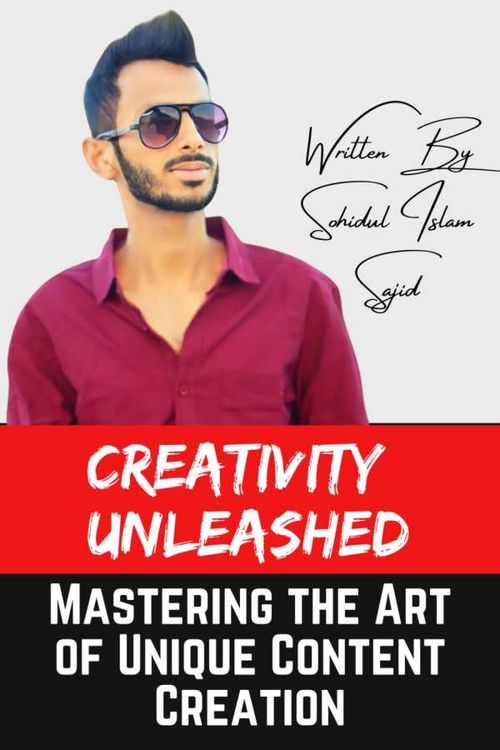 Creativity Unleashed Mastering the Art of Unique Content Creation