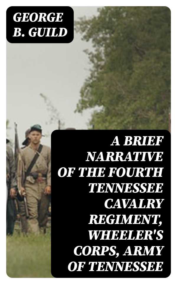 bw-a-brief-narrative-of-the-fourth-tennessee-cavalry-regiment-wheelers-corps-army-of-tennessee-digicat-8596547324355