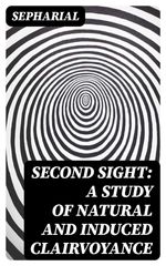 bw-second-sight-a-study-of-natural-and-induced-clairvoyance-digicat-8596547354765