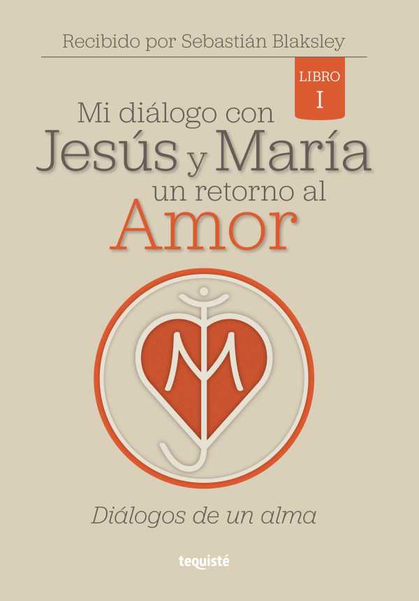 bw-mi-diaacutelogo-con-jesuacutes-y-mariacutea-un-retorno-al-amor-tequist-9789878958217