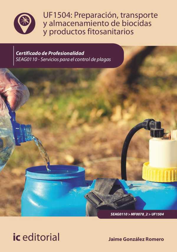 bw-preparacioacuten-transporte-y-almacenamiento-de-biocidas-y-productos-fitosanitarios-seag0110-ic-editorial-9788411841719