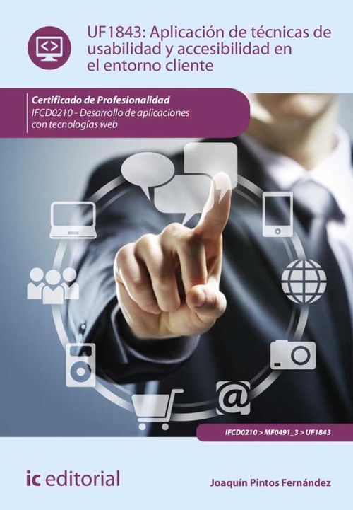 Aplicación de técnicas de usabilidad y accesibilidad en el entorno cliente IFCD0210