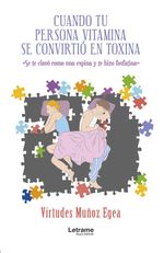 bw-cuando-tu-persona-vitamina-se-convirtioacute-en-toxina-letrame-grupo-editorial-9788411819527