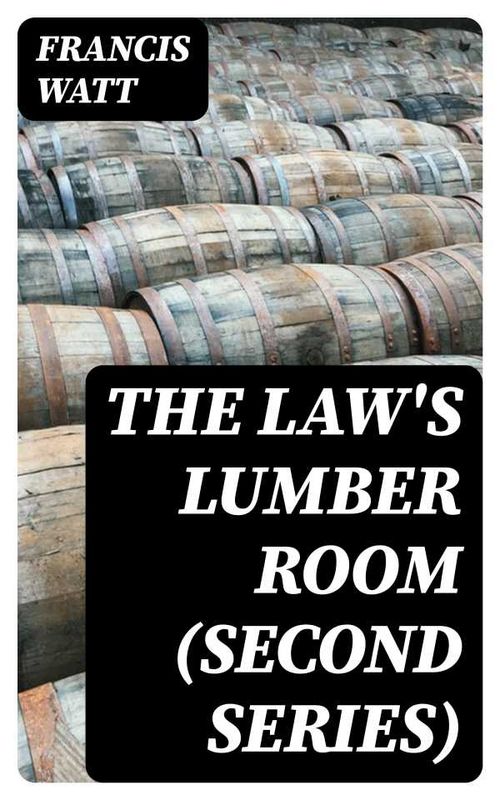 The Laws Lumber Room Second Series