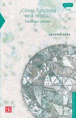 bw-iquestcoacutemo-funciona-una-ceacutelula-fondo-de-cultura-econmica-9786071645449