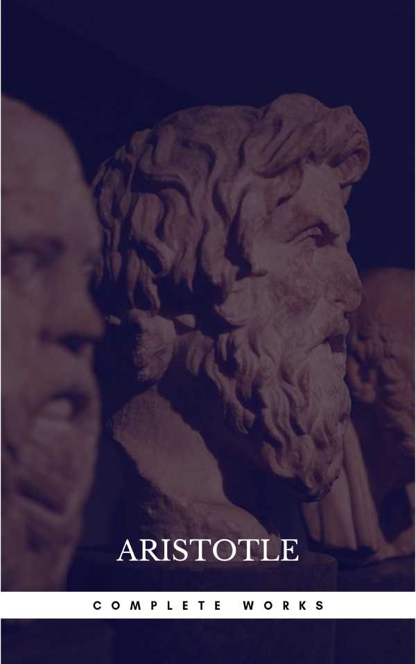 bw-the-works-of-aristotle-the-famous-philosopher-containing-his-complete-masterpiece-and-family-physician-his-experienced-midwife-his-book-of-problems-and-his-remarks-on-physiognomy-cded-9782377878932