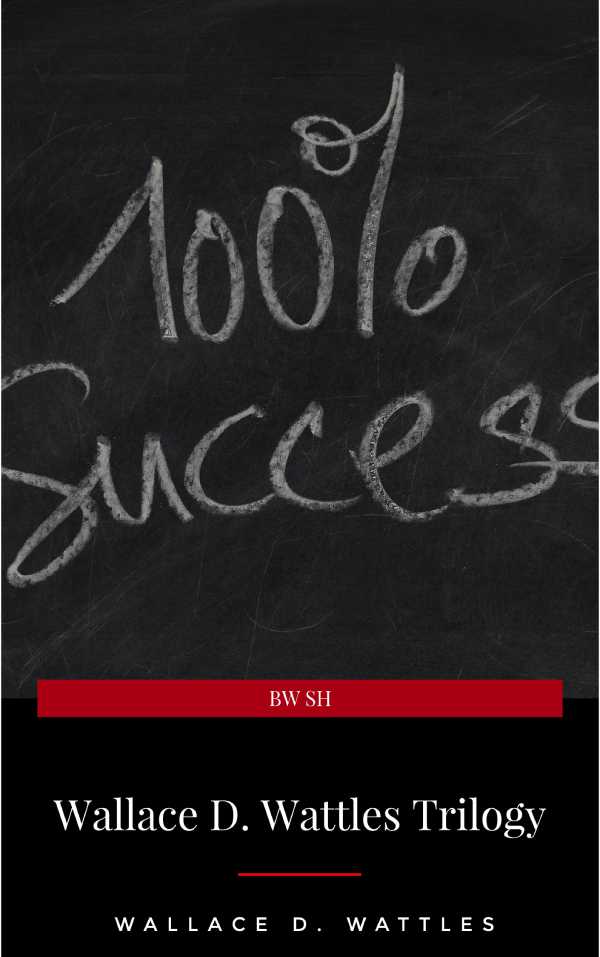 bw-wallace-d-wattles-trilogy-the-science-of-getting-rich-the-science-of-being-well-and-the-science-of-being-great-lba-9782291059004