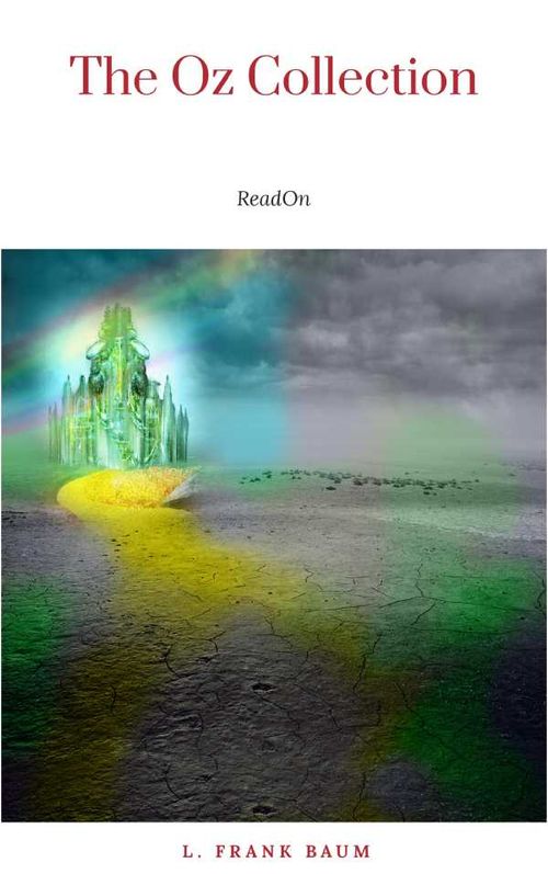 The Wizard of Oz 15 Book Collection The Wonderful Wizard of Oz Box Set The Marvellous Land of Oz Ozma of Oz Dorothy and the Wizard in Oz The