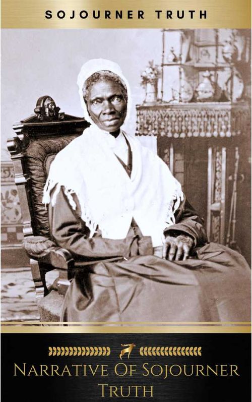 Narrative of Sojourner Truth A Northern Slave