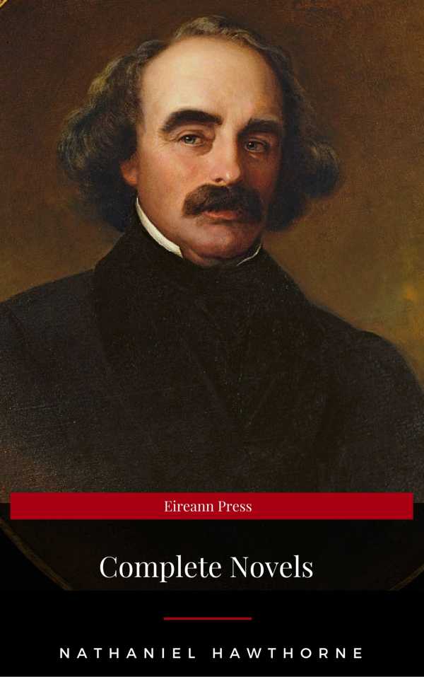 bw-nathaniel-hawthorne-the-complete-novels-manor-books-the-greatest-writers-of-all-time-lmab-9782377934959