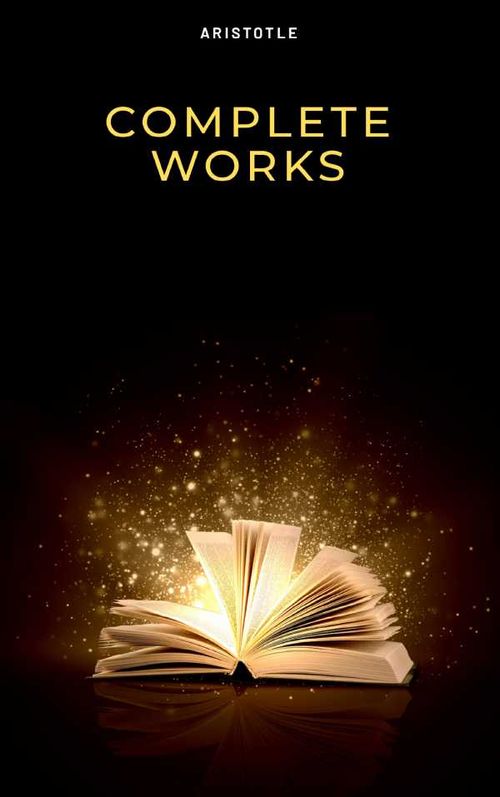 Aristotle The Complete Works