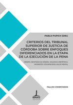 bw-criterios-del-tribunal-superior-de-justicia-de-coacuterdoba-sobre-enfoques-diferenciados-en-la-etapa-de-la-ejecucioacuten-de-la-pena-editorial-universidad-catlica-de-crdoba-9789876265256