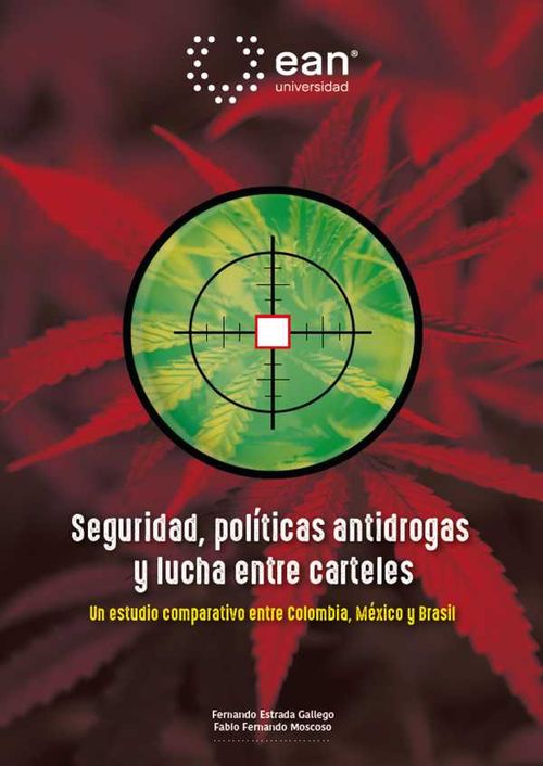 Seguridad políticas antidrogas y lucha entre carteles