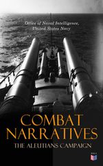 bw-combat-narratives-the-aleutians-campaign-madison-adams-press-4066339510746
